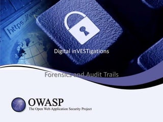 Digital inVESTigations


Forensics and Audit Trails
 