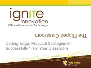 TheFlippedClassroom
Cutting-Edge, Practical Strategies to
Successfully “Flip” Your Classroom
 