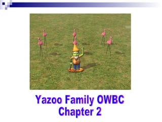 Yazoo Family OWBC Chapter 2 