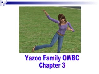 Yazoo Family OWBC Chapter 3 