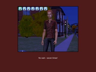 No wait – seven times! 