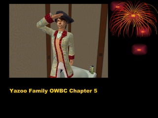 Yazoo Family OWBC Chapter 5 