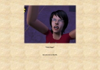 “I hate bugs!!”




See you over at the BC.
 