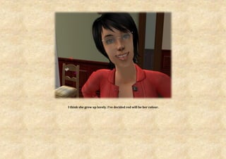 I think she grew up lovely. I’ve decided red will be her colour.
 