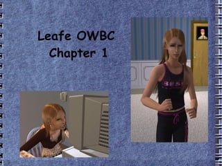 Leafe OWBC  Chapter 1 