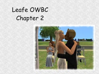 Leafe OWBC Chapter 2 