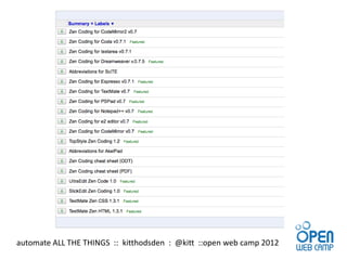 automate ALL THE THINGS :: kitthodsden : @kitt ::open web camp 2012
 
