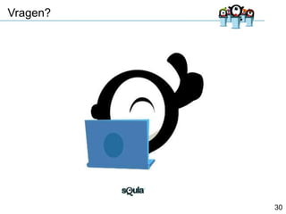 Vragen?

30

 