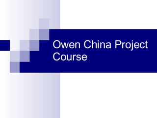 Owen China Project Course  