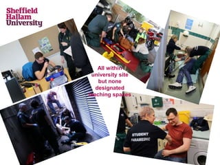 All within
university site
but none
designated
teaching spaces
 