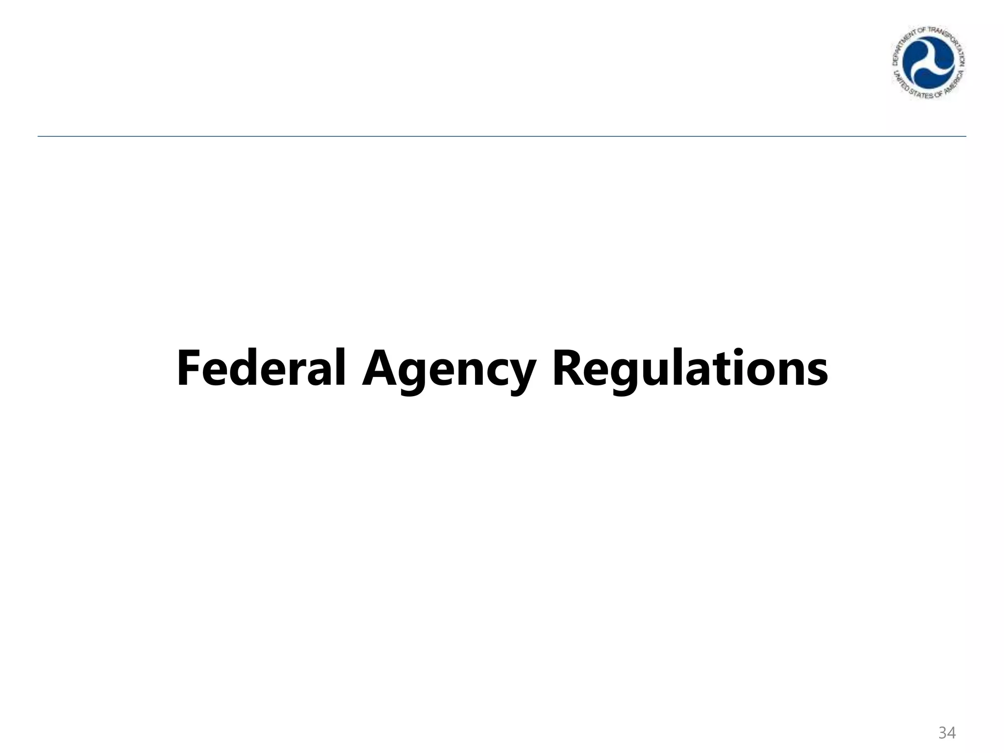 Federal Agency Regulations
34
 