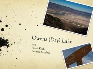 Owens (Dry) Lake von Pascal Koch Yannick Landeck 