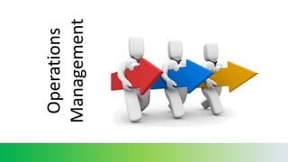 Operations
Management
 