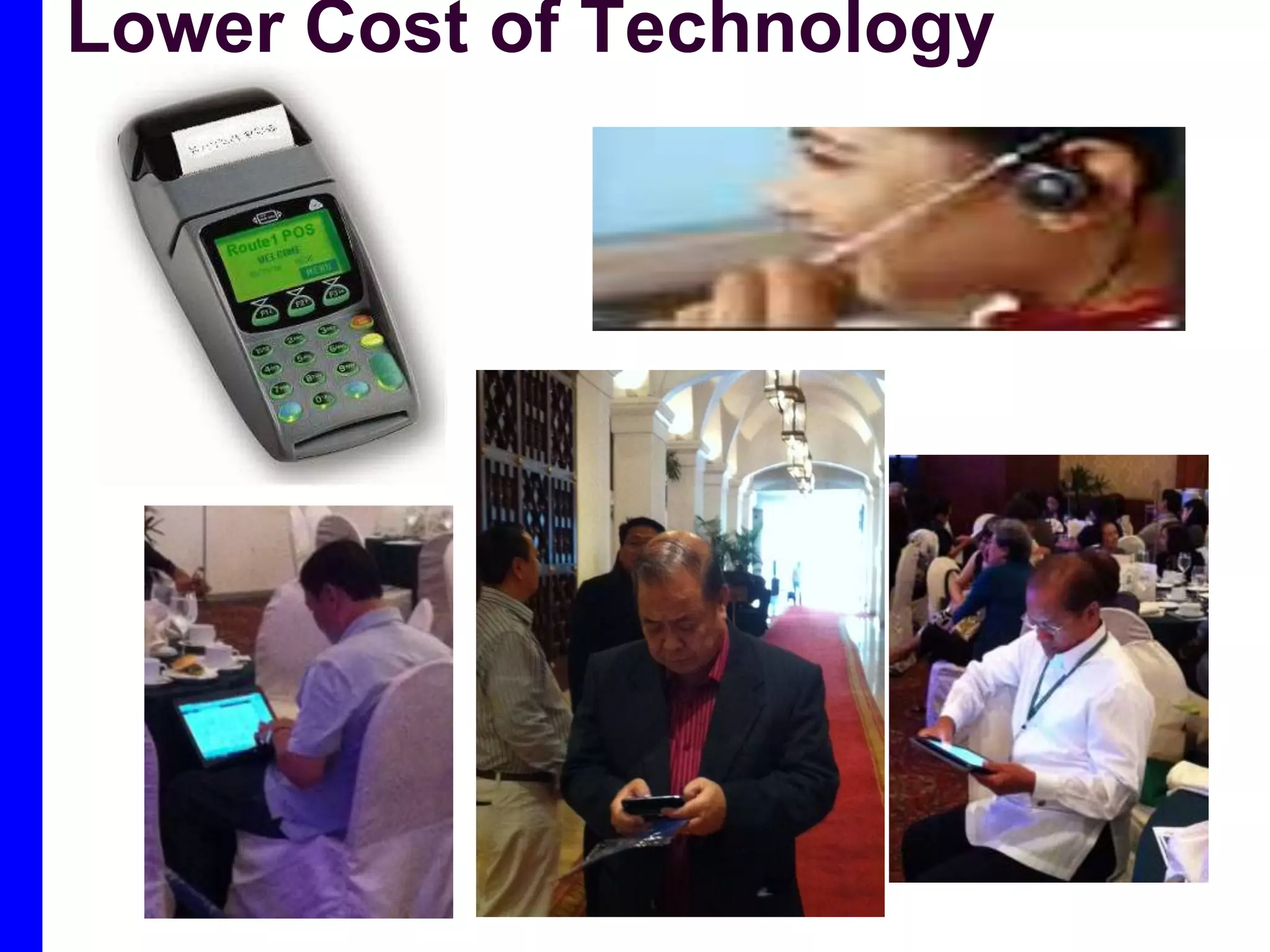 Lower Cost of Technology
 