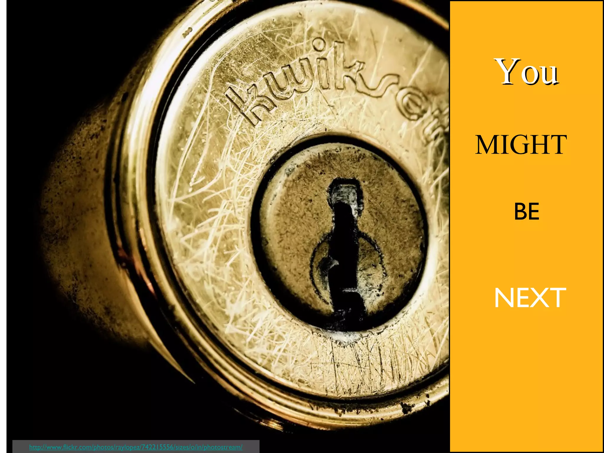 YouYou
MIGHT
BE
NEXT
http://www.flickr.com/photos/raylopez/742215556/sizes/o/in/photostream/
 