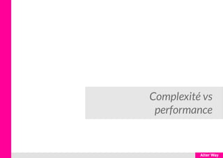 Complexité vs
performance
 