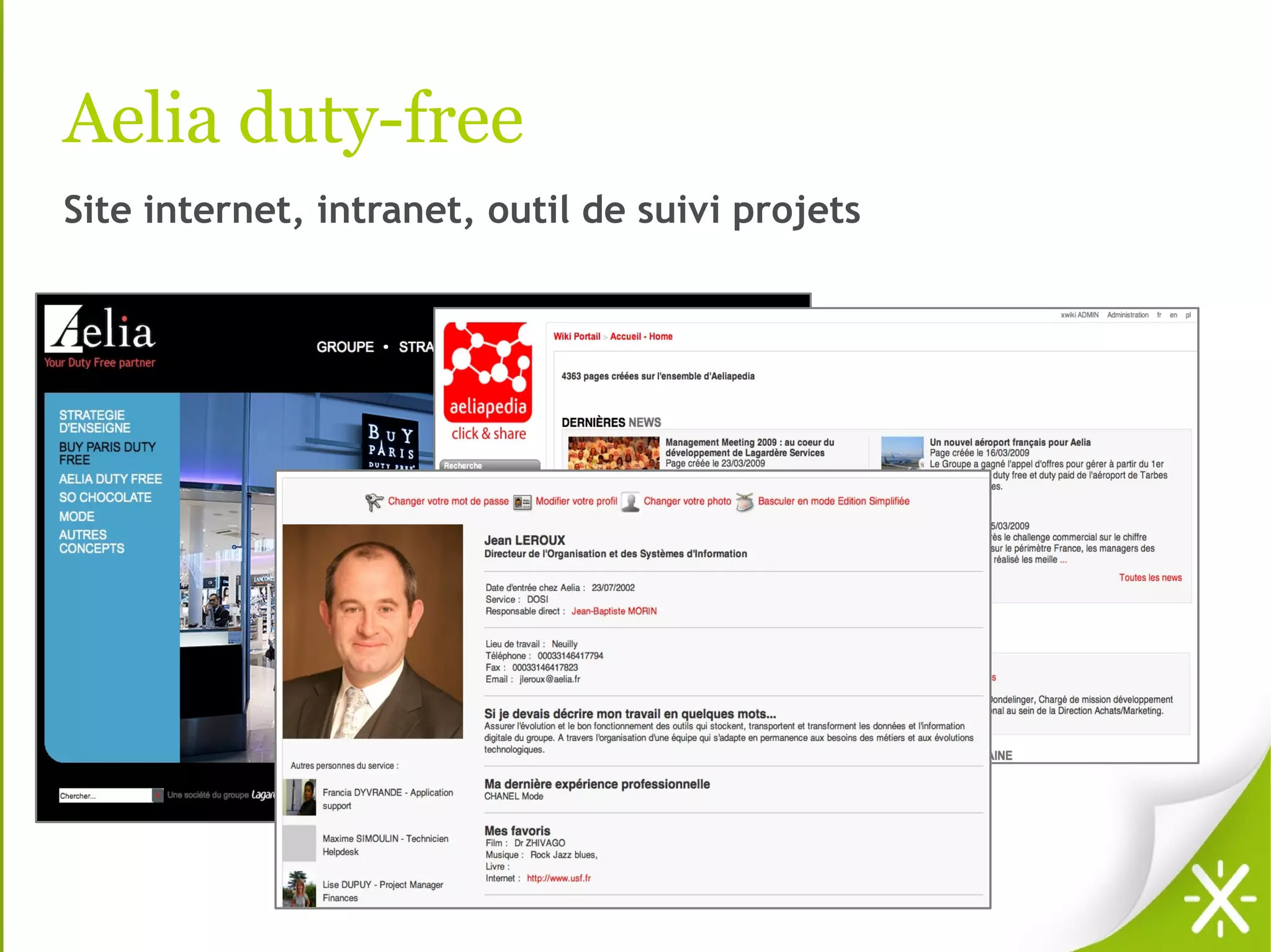 Aelia duty-free
Site internet, intranet, outil de suivi projets
 