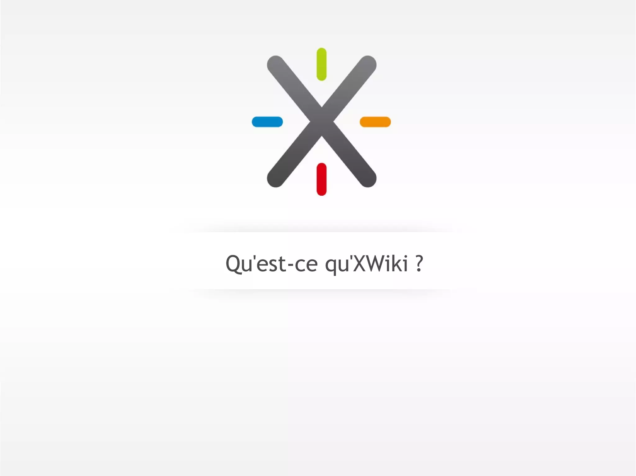 Qu'est-ce qu'XWiki ?
 
