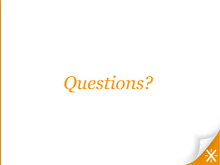 Questions?
 