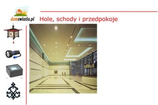 Hole, schody i przedpokoje 