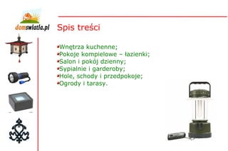 Wnętrza kuchenne; Pokoje kompielowe – łazienki; Salon i pokój dzienny; Sypialnie i garderoby; Hole, schody i przedpokoje; Ogrody i tarasy. Spis treści 