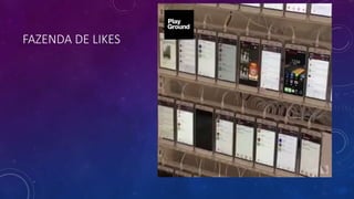 FAZENDA DE LIKES
 