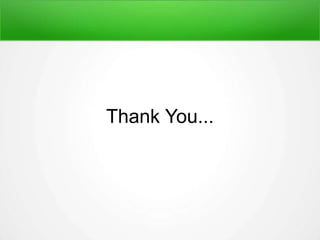 Thank You...
 