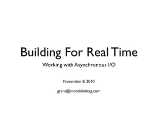 Building for Real Time