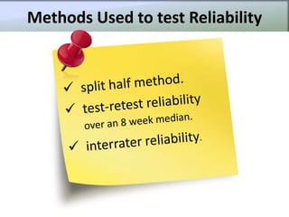Methods Used to test Reliability
 