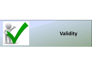 Validity
 