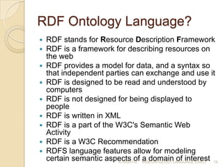 It provides a rich collection of operators for forming concept descriptions