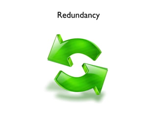 Redundancy
 