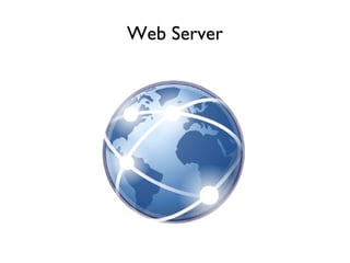 Web Server
 