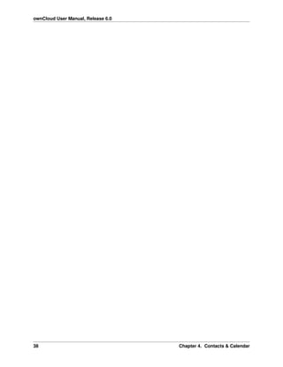 ownCloud User Manual, Release 6.0
38 Chapter 4. Contacts & Calendar
 