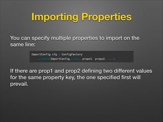 Importing Properties
You can specify multiple properties to import on the
same line:
!

If there are prop1 and prop2 deﬁni...