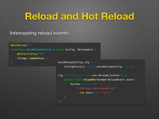 Reload and Hot Reload
Intercepting reload events:

 