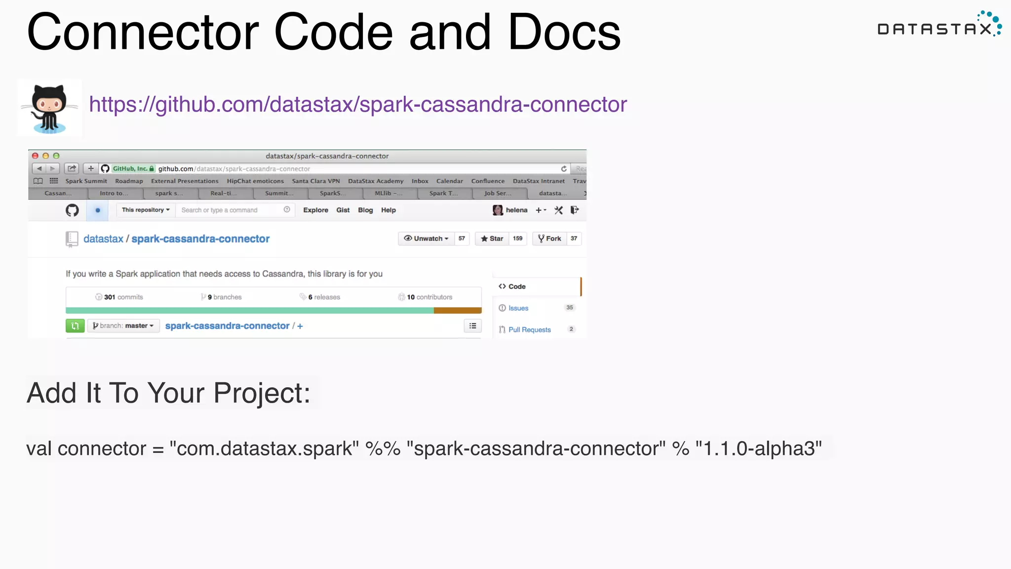 Connector Code and Docs
https://github.com/datastax/spark-cassandra-connector
Add It To Your Project:
val connector = "com.datastax.spark" %% "spark-cassandra-connector" % "1.1.0-alpha3"
 