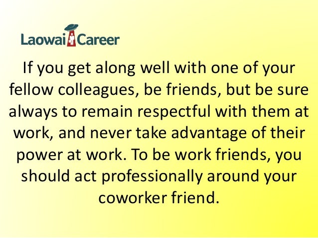 Colleagues Coworkers Become Friends Quotes