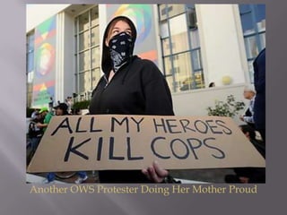 Another OWS Protester Doing Her Mother Proud