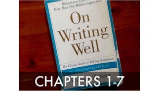 On Writing Well chapters 1-7