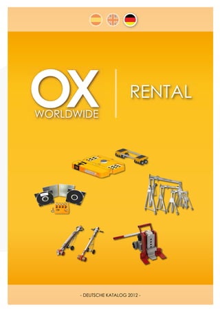 - DEUTSCHE KATALOG 2012 -
OX WORLDWIDE | tel. (+0034) 902 181 777 · info@oxworldwide.com · www.oxworldwide.com   1
 
