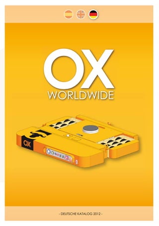 WWW.OXWORLDWIDE.COM




                               - DEUTSCHE KATALOG 2012 -
       OX WORLDWIDE | tel. (+0034) 902 181 777 · info@oxworldwide.com · www.oxworldwide.com   1
 