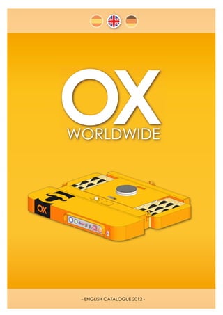 WWW.OXWORLDWIDE.COM




                               - CATÁLOGO ESPAÑOL 2012 -
                               - ENGLISH CATALOGUE 2012 -
       OX WORLDWIDE | tel. (+0034) 93 289 54 74 · fax (+0034) 93 223 37 58 · www.oxworldwide.com   1
 