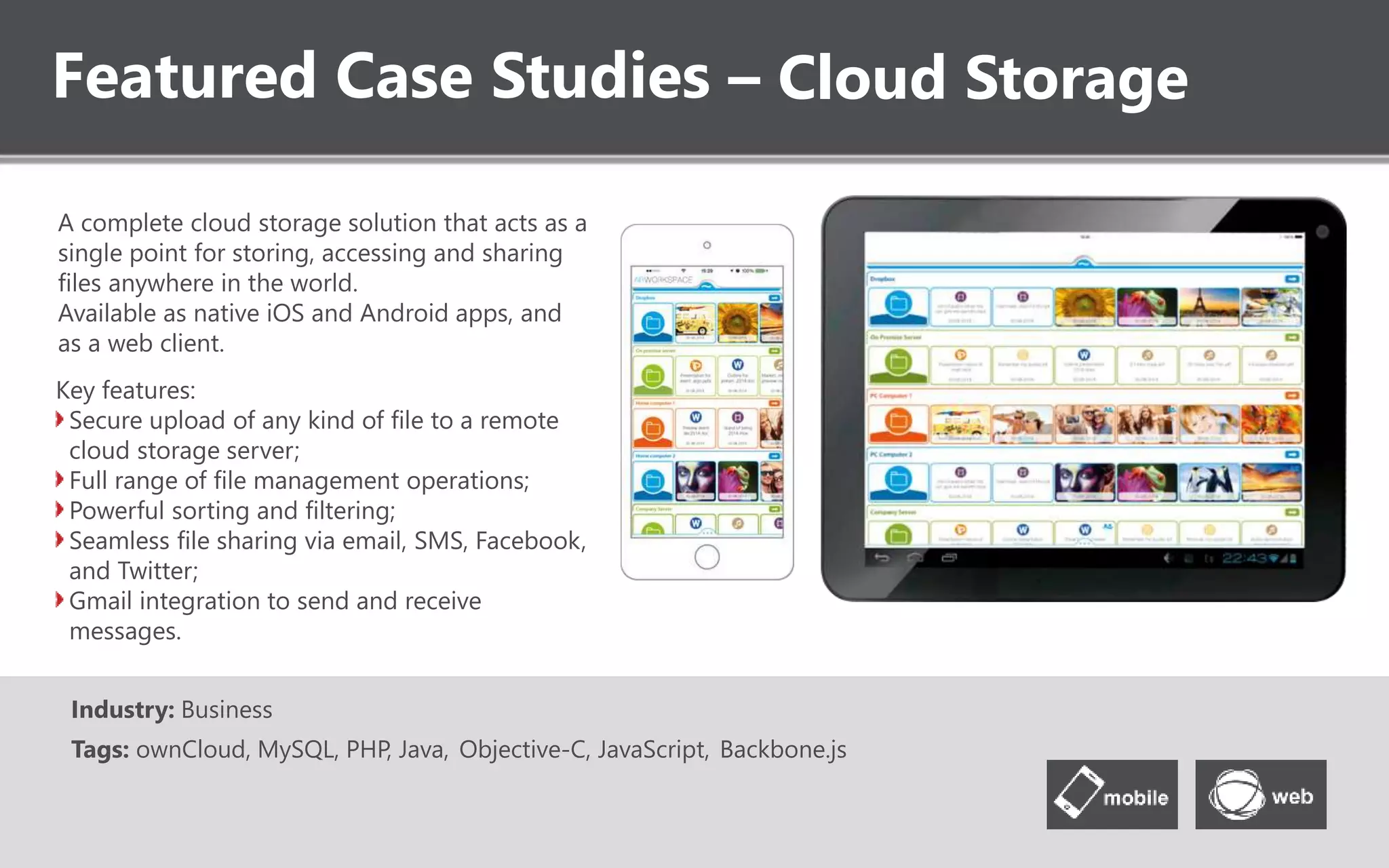 Featured Case Studies – Google Admeld
A sophisticated supply side advertising platform
for online publishers, which is now an essential
part of Google’s DoubleClick Ad Exchange. The
solution enables publishers to maximize their
unsold ad revenues across web and mobile.
Industry: Digital Advertising
Tags: Java, Groovy, Oracle, QA, QA Automation, Selenium, Startup
Key features:
Dynamic yield optimization;
Granular control of each impression sold;
Sell-side RTB;
Integration with every DSP and ad-network;
3rd party data (audience, context) integration;
Advanced analytics, consolidated reporting;
High reliability and availability with support for
billions of transactions per month.
www.admeld.com
 