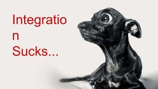 #SoAI18
@CloudElements
Cloud Elements 2017 - Confidential & Proprietary
Integratio
n
Sucks...
 