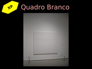 XP   Quadro Branco
 