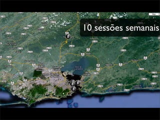 10 sessões semanais

 9 Dojorio
por semana
 