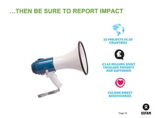 …THEN BE SURE TO REPORT IMPACT




                            Page 18
 