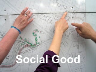 Social Good
 