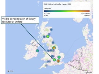 Visible concentration of library
resource at Oxford
 